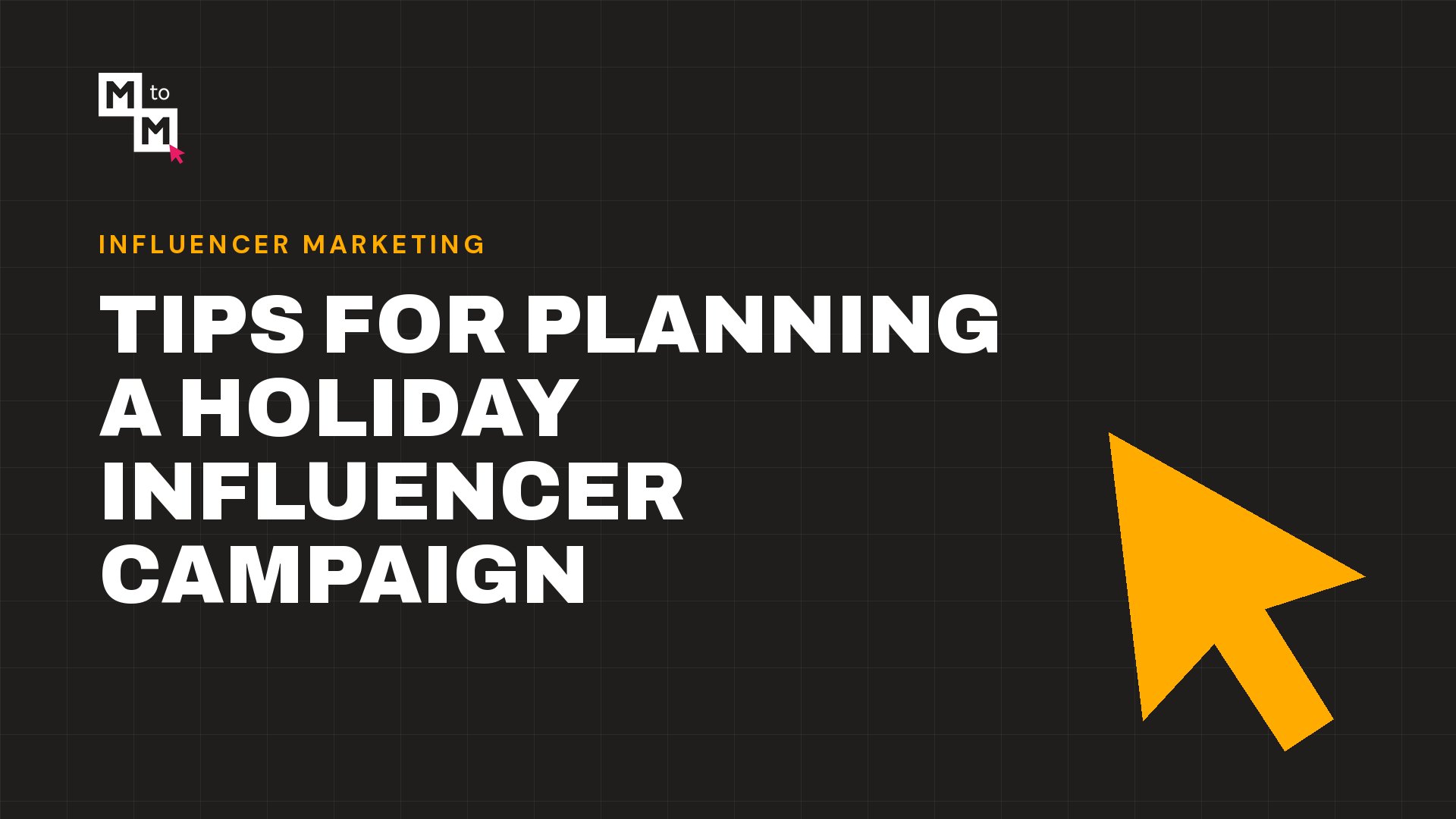 Tips for Planning a Holiday Influencer Campaign (MtoM blog)